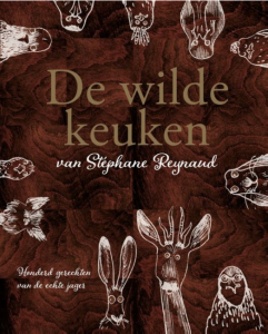 De Wilde Keuken van Stephane Reynaud kookboek